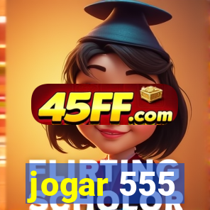 jogar 555